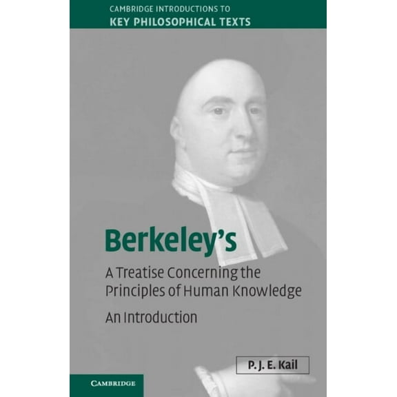 Cambridge Introductions to Key Philosoph Berkeley's a Treatise Concerning the Principles of Human Knowledge: An Introduction, (Paperback)