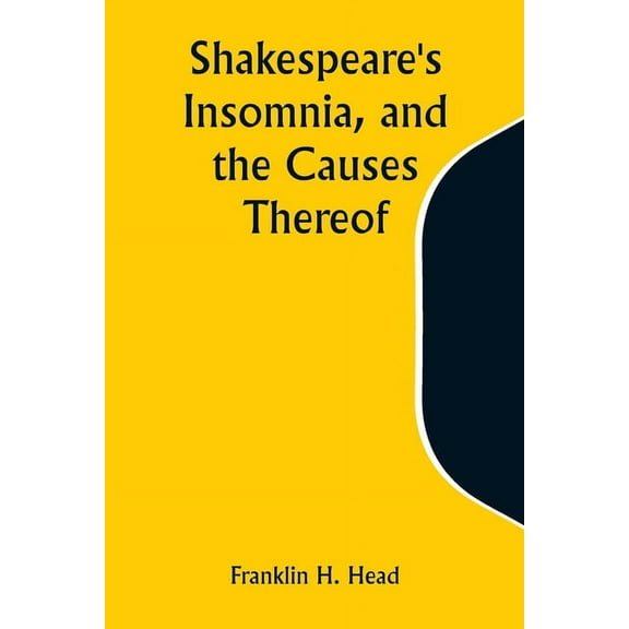 Shakespeare's Insomnia, and the Causes Thereof, (Paperback)