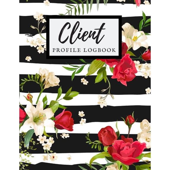 Client Profile Log Book: A-Z Alphabetical Client Data Organizer Record Log Book- Customer Appointment Information Pad - For Salons, Nail, Hair