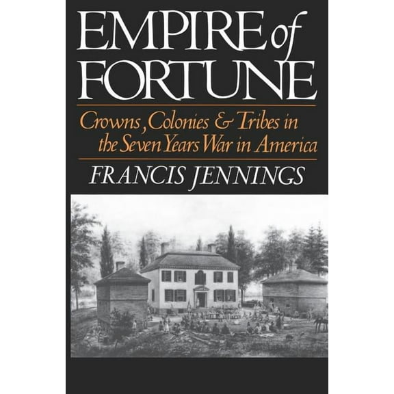 Reprint Empire of Fortune: Crowns, Colonies, and Tribes in the Seven Years War in America, (Paperback)
