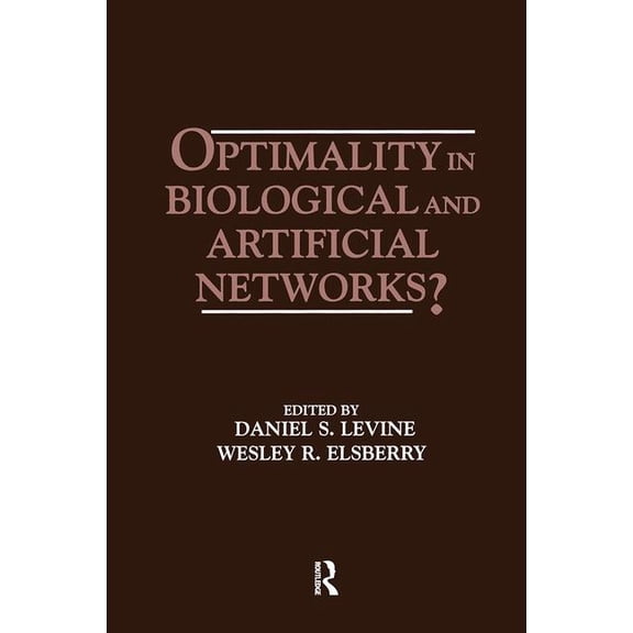 Inns Texts, Monographs, and Proceedings Optimality in Biological and Artificial Networks?, (Hardcover)