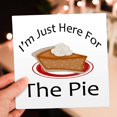 3drose, Im Just Here for the Pie - Thanksgiving Funny Saying, 12 ...