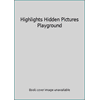 Highlights Hidden Pictures Playground (Paperback - Used) 0875344399