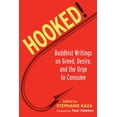 thumbnail image 1 of Pre-Owned Hooked!: Buddhist Writings on Greed, Desire, and the Urge to Consume (Paperback) 1590301722 9781590301722, 1 of 1
