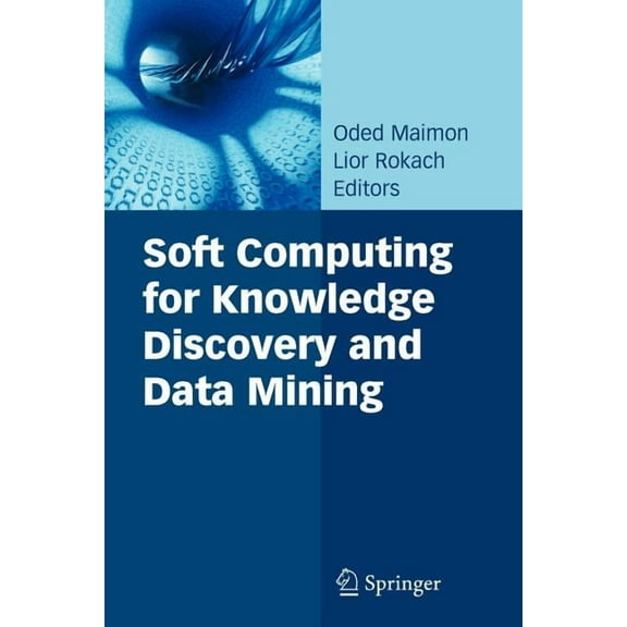 Soft Computing for Knowledge Discovery and Data Mining, (Paperback)