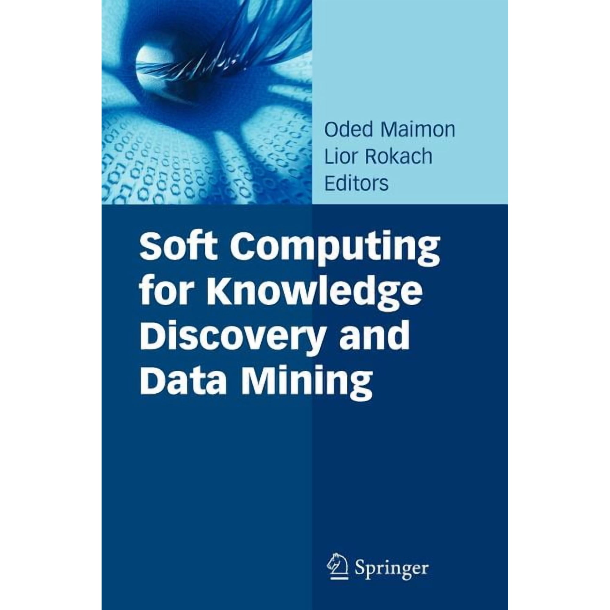 Soft Computing for Knowledge Discovery and Data Mining (Paperback)
