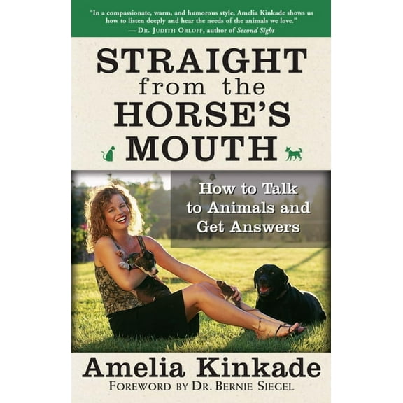 Straight from the Horse's Mouth: How to Talk to Animals and Get Answers, (Paperback)