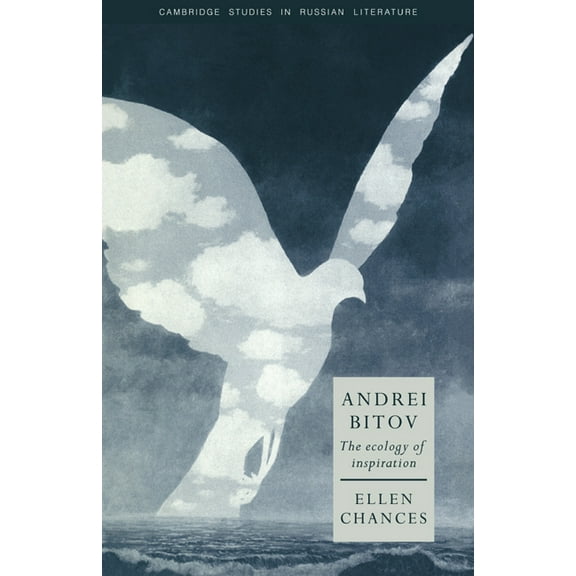 Cambridge Studies in Russian Literature Andrei Bitov: The Ecology of Inspiration, (Paperback)
