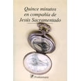 thumbnail image 1 of Quince minutos en compañía de Jesús sacramentado, de AA. VV., 1 of 2