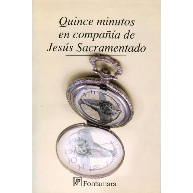 Quince minutos en compañía de Jesús sacramentado, de AA. VV.