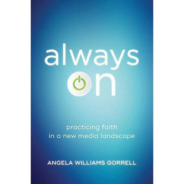 Always On (Theology for the Life of the World)