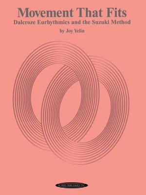 Pre-Owned Movement That Fits: Dalcroze Eurhythmics and the Suzuki Method (Paperback) 0874874076 9780874874075