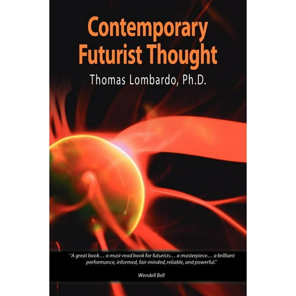 Contemporary Futurist Thought: Science Fiction, Future Studies, and Theories and Visions of the Future in the Last Centu, (Paperback)
