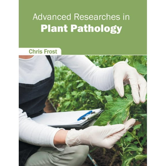 Advanced Researches in Plant Pathology, (Hardcover)