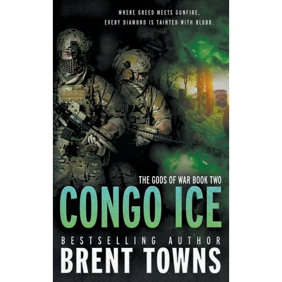 Gods of War Congo Ice: An Action-Adventure Series, Book 2, (Paperback)