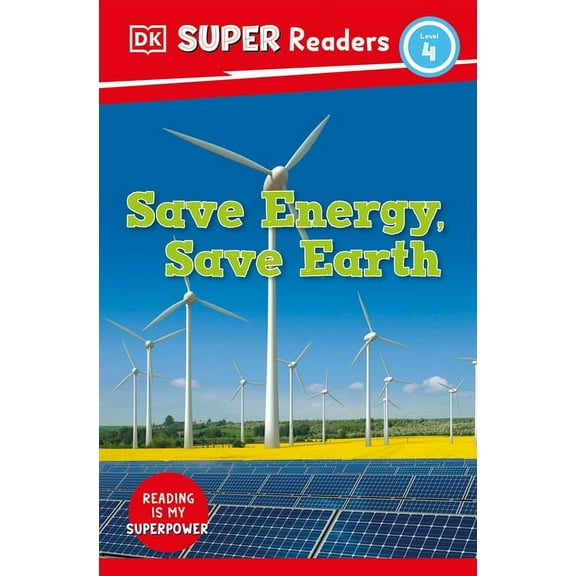 DK Super Readers DK Super Readers Level 4 Save Energy, Save Earth, (Paperback)