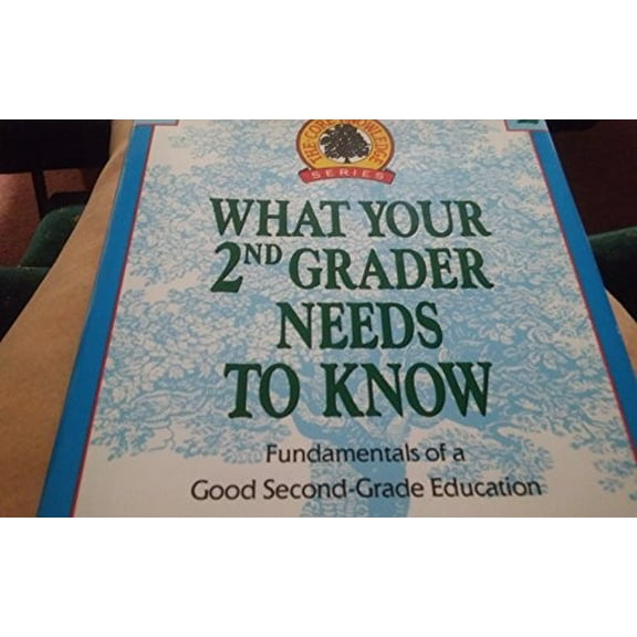 Pre-Owned What Your Fourth Grader Needs to Know: Fundamentals of a Good Fourth-Grade Education (The Core Knowledge) (Paperback) 0385312601 9780385312608