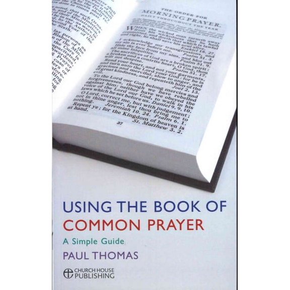 Using the Book of Common Prayer: A Simple Guide (Paperback)