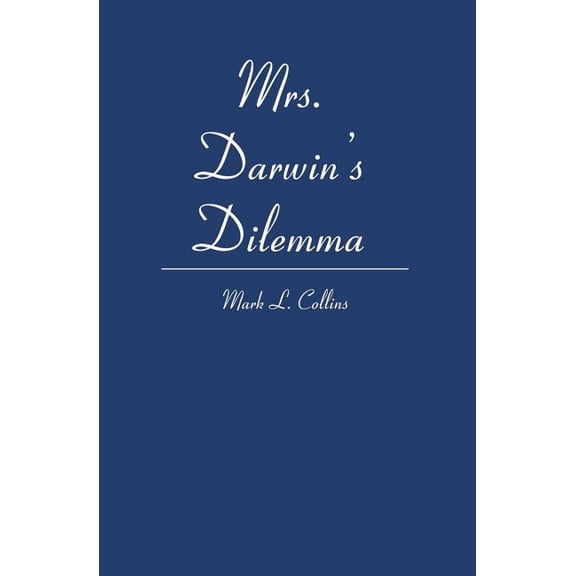 Mrs. Darwin's Dilemma, (Paperback)