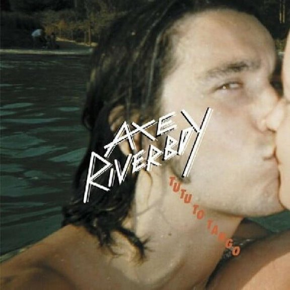 Axe Riverboy - Tutu to Tango - Alternative - CD