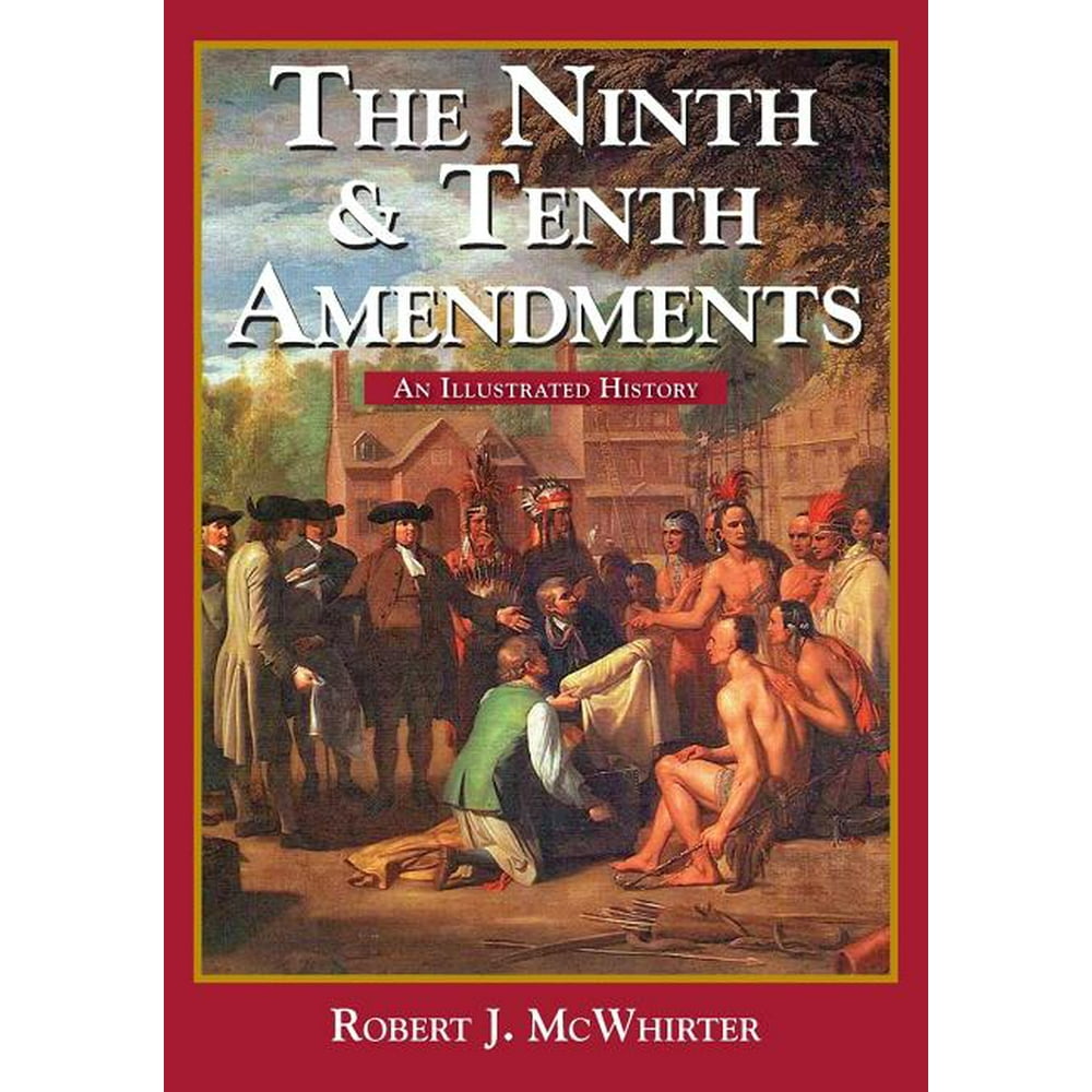 Constitution Press The Ninth and Tenth Amendments An Illustrated