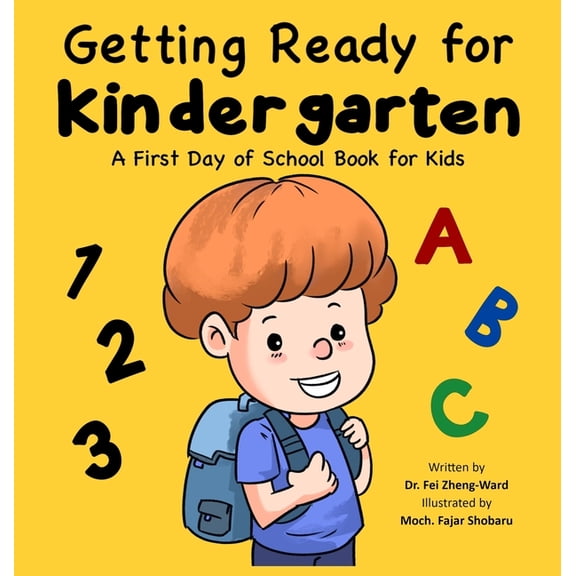 Getting Ready for Kindergarten: A First Day of School Book for Kids, (Hardcover)
