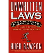 Unwritten Laws: The Unofficial Rules of Life as Handed Down by Murphy and Other Sages [Hardcover - Used]