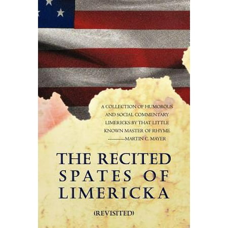 The Recited Spates of Limericka (Revisited) -