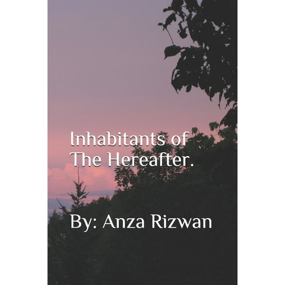Inhabitants of The Hereafter (Paperback)