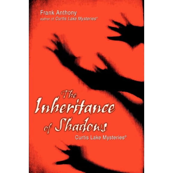 The Inheritance of Shadows: Curtis Lake MysteriesÃ½