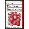 thumbnail image 1 of Pre-Owned Grow the Best Strawberries (Paperback) 0882661752 9780882661759, 1 of 1