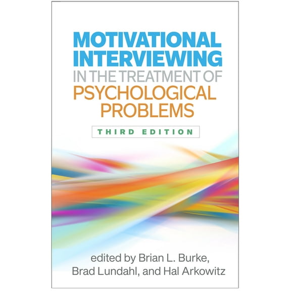 Applications of Motivational Interviewin Motivational Interviewing in the Treatment of Psychological Problems, (Hardcover)
