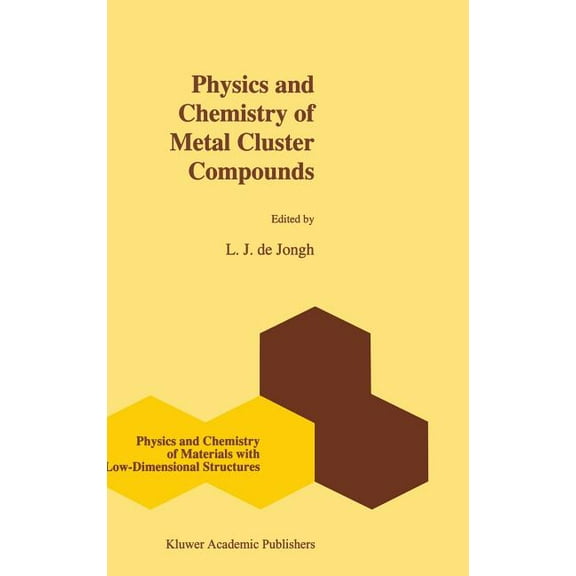 Physics and Chemistry of Materials with Physics and Chemistry of Metal Cluster Compounds: Model Systems for Small Metal Particles, Book 18, (Hardcover)