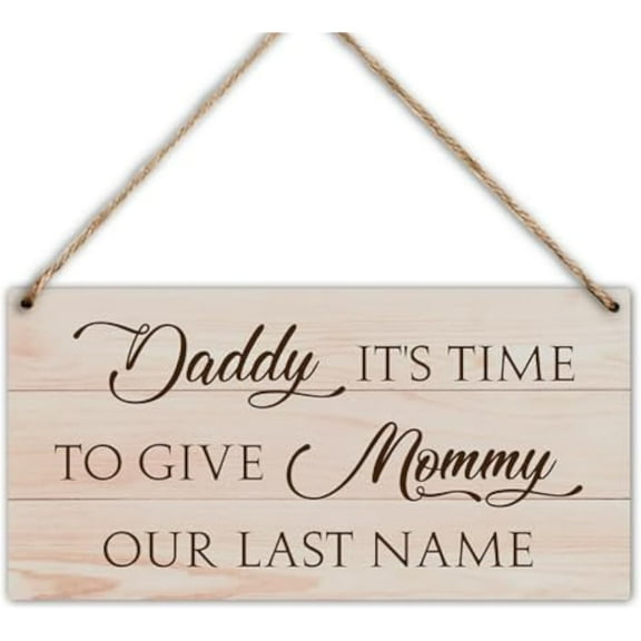 Ring Bearer Sign, Rustic Wood Front Door Plaque Wall Art Decor, Daddy It’s Time to Give Mommy Our Last Name, Here Comes Mommy Wedding Sign, Wood Hanging Sign 5x10 Inch