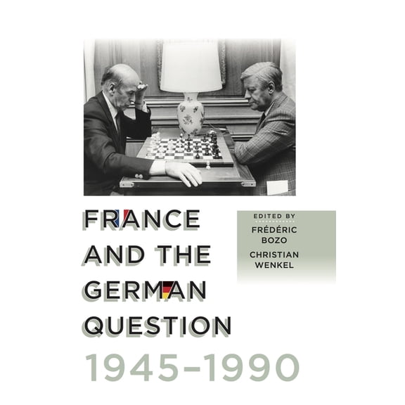 France and the German Question, 1945-1990, (Hardcover)