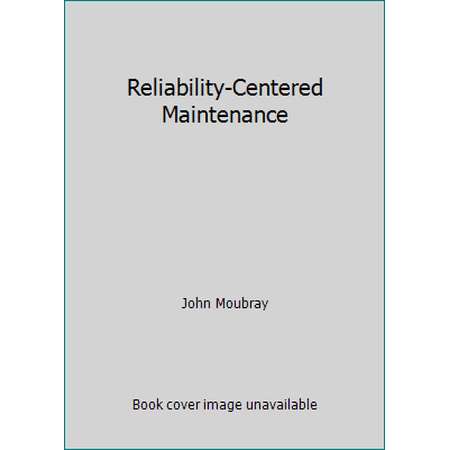 Pre-Owned Reliability-Centered Maintenance (Hardcover) 083113044X 9780831130442