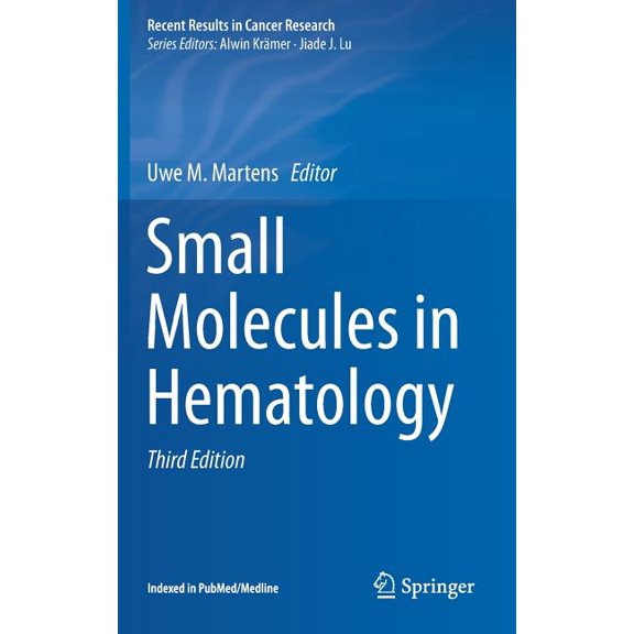 Recent Results in Cancer Research Small Molecules in Hematology, Book 212, (Hardcover)