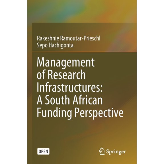 Management of Research Infrastructures: A South African Funding Perspective, (Paperback)