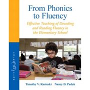 Pre-Owned From Phonics to Fluency: Effective Teaching of Decoding and Reading Fluency in the (Paperback 9780132855228) by Timothy Rasinski, Nancy Padak