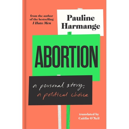 Abortion: A Personal Story a Political Choice (Hardcover)