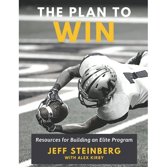 The Plan To Win : Resources for Building an Elite Program (Paperback)