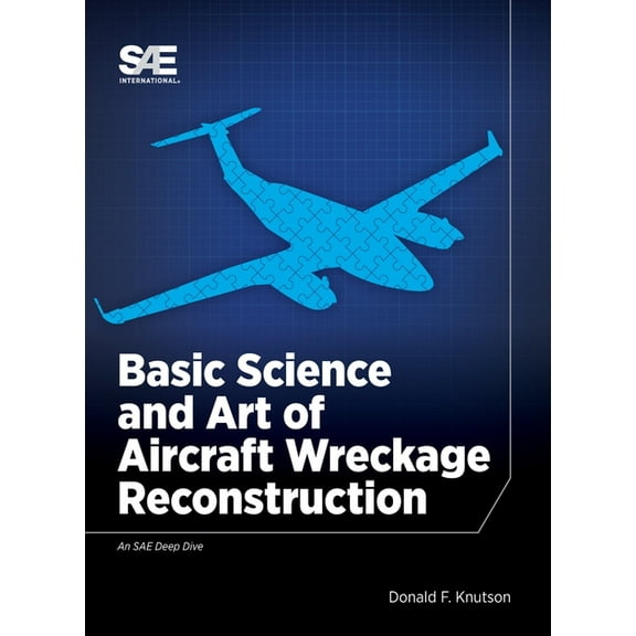 Basic Science and Art of Aircraft Wreckage Reconstruction (Hardcover)