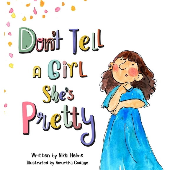 Don&apos;t Tell A Girl She&apos;s Pretty, (Hardcover)