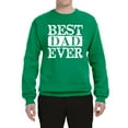 thumbnail image 2 of Wild Bobby, Best Dad Ever Daddy Husband, Father's Day, Unisex Men Crewneck Graphic Sweatshirt, Kelly, 5XL, 2 of 3