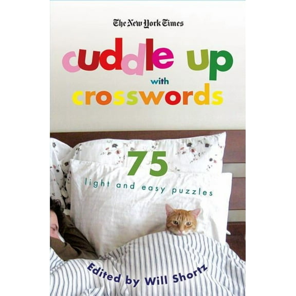 New York Times Crossword Collections The New York Times Cuddle Up with Crosswords: 75 Light and Easy Puzzles, (Paperback)
