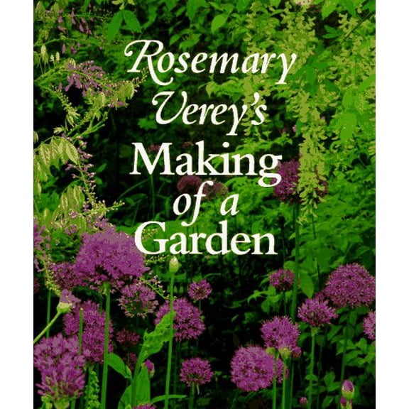 Pre-Owned Rosemary Verey's Making of a Garden (Hardcover) 0805039562 9780805039566