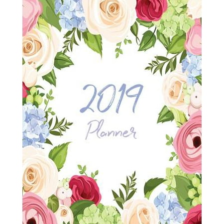 2019 Planner : Daily Weekly and Monthly Calendar Planner, Academic Student Planner, Agenda Schedule Organizer, Appointment Notebook and Journal with Inspirational Quotes and Floral Design Cover (January 2019 to December