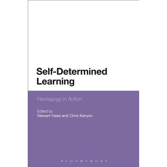 Self-Determined Learning: Heutagogy in Action, (Paperback)