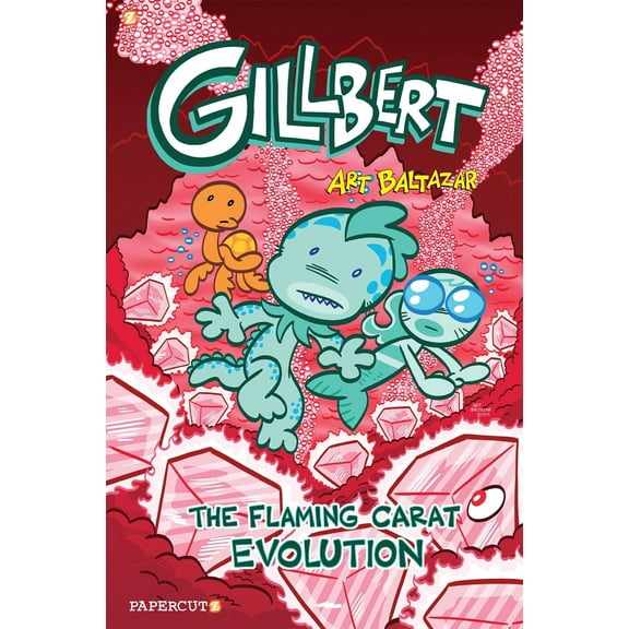 Gillbert: Gillbert #3 : The Flaming Carats Evolution (Series #3) (Hardcover)