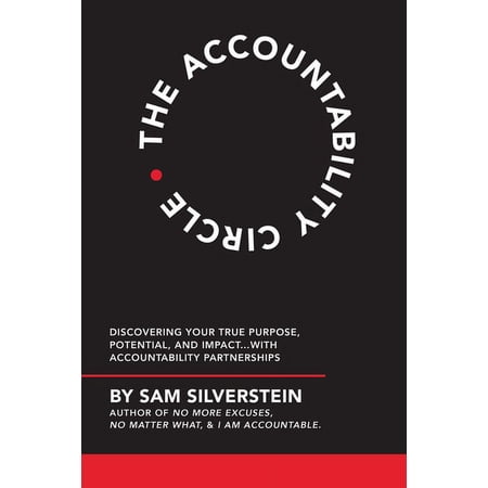 The Accountability Circle: Discovering Your True Purpose Potential and Impact...with Accountability Partnerships (Paperback)